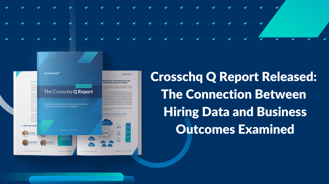 New Proprietary Research from Crosschq Analyzes Quality of Hire